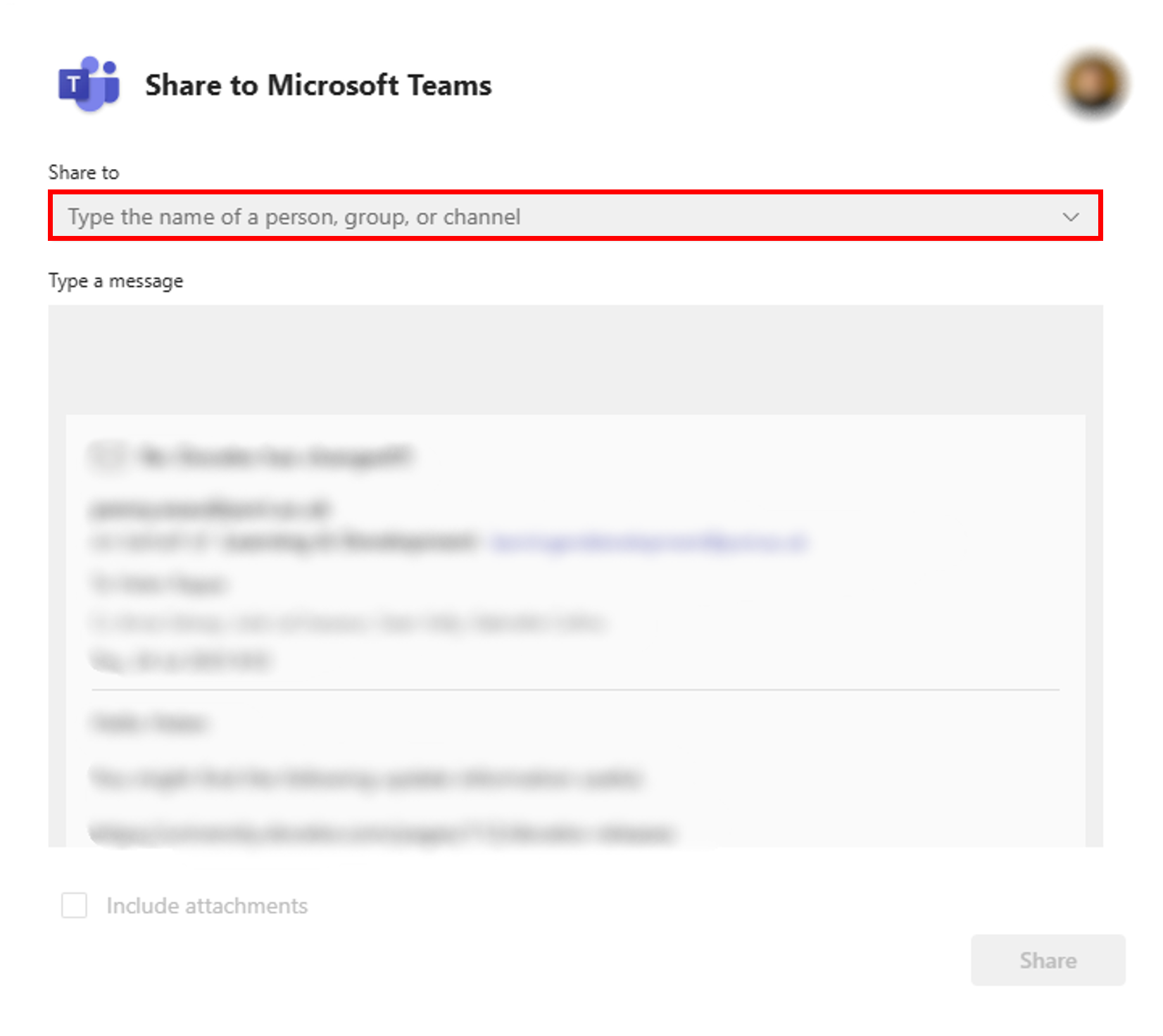 Screenshot of the "Share to Microsoft Teams" pop-up window in Outlook. The user is prompted to type the name of a person, group, or channel to share the selected email. The message content is shown below, with an option to include attachments before clicking Share.