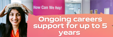 Ongoing careers support for up to 5 years 