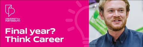 Text reads Final year? Think Career next to an image of a student