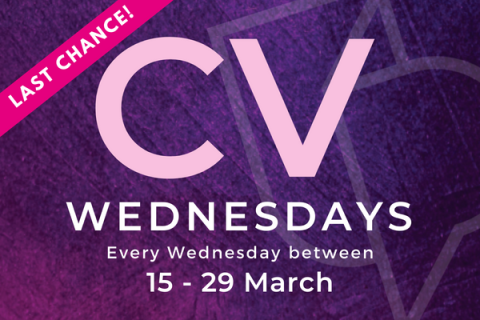 CV Wednesdays - Last Chance! Wednesday 29 March, 11.00am - 3.00pm